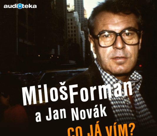 Dárek k narozeninám Miloše Formana – audiokniha Co já vím?