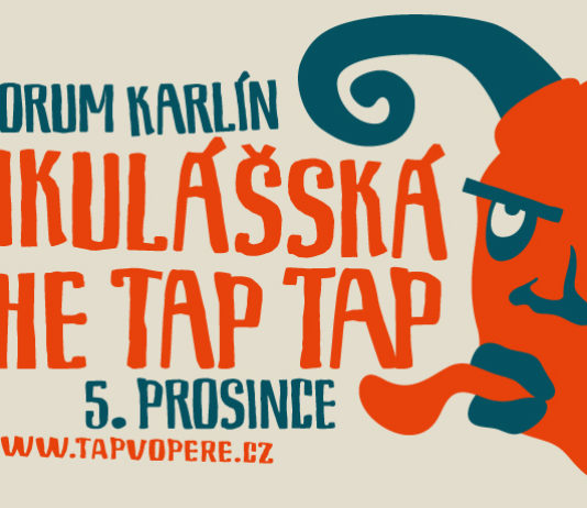 Blíží se Mikulášská s The Tap Tap. Letos podruhé v moderním prostoru Fora Karlín!