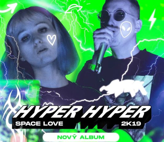 Space Love se po roce a půl vrací zpět na Zemi s novou deskou Hyper Hyper